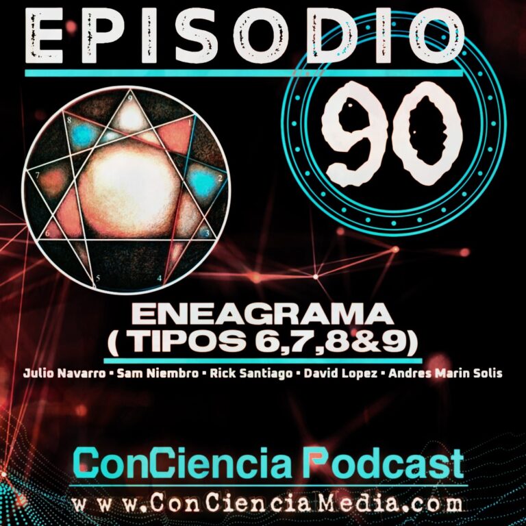 #90 | ENEAGRAMA (Tipos 6,7,8&9) con Julio Navarro y Sam Niembro | ConCiencia Podcast